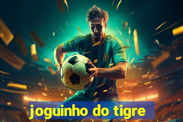 joguinho do tigre